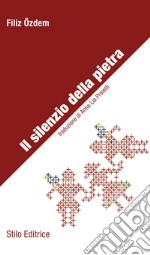 Il silenzio della pietratraduzione di Anna Lia Proietti. E-book. Formato EPUB ebook