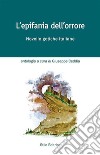 L&apos;epifania dell&apos;orroreNovelle gotiche italiane. E-book. Formato EPUB ebook