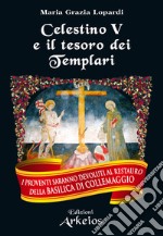 Celestino V e il tesoro dei Templari. E-book. Formato EPUB ebook