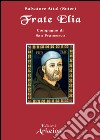 Frate Elia: compagno di San Francesco. E-book. Formato EPUB ebook