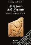 Il dono del suono: musica e meditazione nei secoli. E-book. Formato EPUB ebook