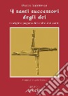 I santi successori degli dei: L'origine pagana del culto dei santi. E-book. Formato PDF ebook di Pierre Saintyves