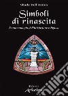 Simboli di rinascita: Fenomenologia dell’iniziazione religiosa. E-book. Formato EPUB ebook