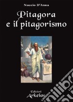 Pitagora e il pitagorismo. E-book. Formato EPUB ebook