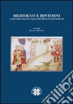 Medioevo e dintorni. Lezioni della sezione di Trapani dell'Officina di Studi Medievali. E-book. Formato PDF ebook