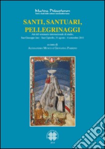 Santi, santuari, pellegrinaggi: Atti del seminario di studio, San Giuseppe Jato - San Cipirello, 31 agosto - 4 settembre 2011. E-book. Formato PDF ebook di AA.VV.