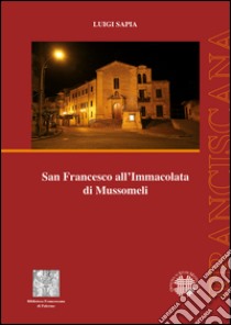 San Francesco all'Immacolata di Mussomeli. E-book. Formato PDF ebook di Luigi Sapia