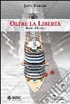 Oltre la Libertàdiario di Bordo. E-book. Formato EPUB ebook di Jack Parson