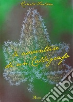 Le avventure di un calligrafo. E-book. Formato EPUB