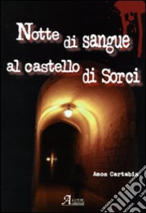 Notte di sangue al Castello di Sorci. E-book. Formato EPUB ebook di Amos Cartabia