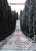 Il punto di non ritorno. E-book. Formato EPUB ebook