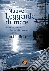 Nuove leggende di mare. E-book. Formato EPUB ebook di Jack La Bolina