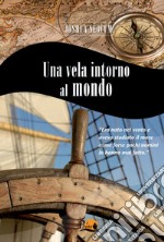 Una vela intorno al mondo. E-book. Formato EPUB ebook