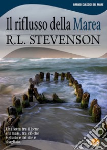 Il riflusso della marea. E-book. Formato EPUB ebook di Robert Louis Stevenson