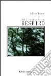 Nell'istante di un respiro. E-book. Formato Mobipocket ebook di Bruno Elisa
