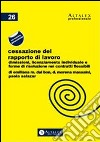 Cessazione del rapporto di lavoro. Dimissioni, licenziamento individuale e forme di risoluzione nei contratti flessibili. E-book. Formato PDF ebook