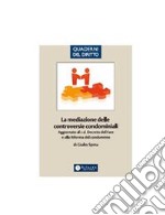 La mediazione delle controversie condominiali. E-book. Formato PDF ebook