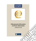 Il documento informatico e le firme elettroniche. E-book. Formato PDF ebook