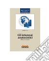 Gli interessi anatocistici. E-book. Formato PDF ebook