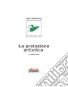 La prelazione artistica. E-book. Formato PDF ebook di Alessandro Ferretti