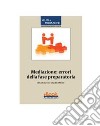 Mediazione: errori della fase preparatoria. E-book. Formato PDF ebook di Carlo Carrese