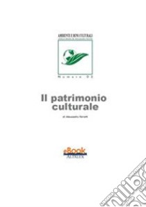 Il patrimonio culturale. E-book. Formato PDF ebook di Alessandro Ferretti