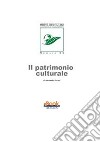 Il patrimonio culturale. E-book. Formato PDF ebook di Alessandro Ferretti