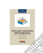 Testo unico commentato dell'immigrazione. E-book. Formato PDF ebook