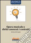 Opera musicale e diritti connessi: i contratti. E-book. Formato PDF ebook