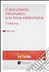 Il documento informatico e le firme elettroniche - III ed.. E-book. Formato PDF ebook di Carlo Tenca