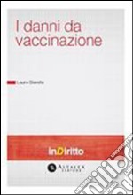 Il danno da vaccinazione. E-book. Formato PDF ebook