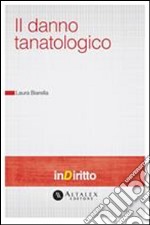 Il danno tanatologico. E-book. Formato PDF ebook