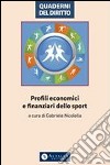 Profili economici e finanziari dello sport. E-book. Formato PDF ebook