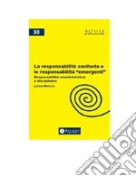 La responsabilità sanitaria e le responsabilità "emergenti"Responsabilità amministrativa e disciplinare. E-book. Formato PDF ebook