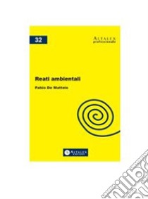 Reati ambientali. E-book. Formato PDF ebook di Fabio De Matteis