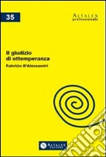 Il giudizio di ottemperanza. E-book. Formato PDF ebook