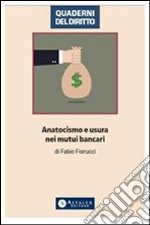 Anatocismo e usura nei mutui bancari. E-book. Formato PDF ebook