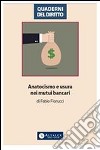 Anatocismo e usura nei mutui bancari. E-book. Formato PDF ebook di Fabio Fiorucci