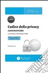 Codice della privacy commentatoAggiornato con il nuovo Regolamento europeo sulla privacy (27 aprile 2016 n. 2016/679). E-book. Formato PDF ebook