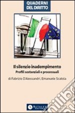 Il silenzio inadempimentoProfili sostanziali e processuali. E-book. Formato PDF