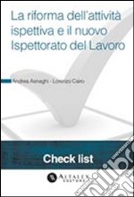 La riforma dell'attività ispettiva e il nuovo ispettorato del lavoro. E-book. Formato PDF ebook