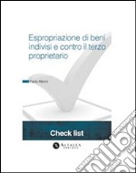 Espropriazione di beni indivisi e contro il terzo proprietario. E-book. Formato PDF ebook