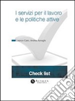 Check List - I servizi per il lavoro e le politiche attive. E-book. Formato PDF ebook