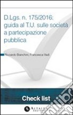 D.Lgs. n. 175/2016: guida al T.U. sulle società a partecipazione pubblica. E-book. Formato PDF ebook