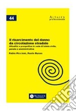 Il risarcimento del danno da circolazione stardale. E-book. Formato PDF ebook