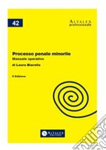 Processo penale minorileManuale operativo. E-book. Formato PDF ebook di Laura Biarella