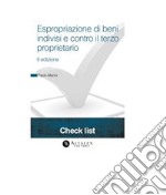 Espropriazione di beni indivisi e contro il terzo proprietario - II ed.. E-book. Formato PDF ebook