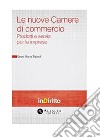 Le nuove Camere di commercio. E-book. Formato PDF ebook di Enzo Maria Tripodi