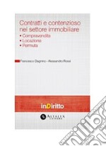 Contratti e contenzioso nel settore immobiliare. E-book. Formato PDF ebook