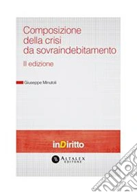 La composizione della crisi da sovraindebitamento - II ed.. E-book. Formato PDF ebook